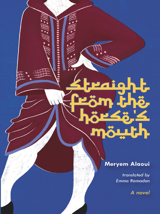 Title details for Straight from the Horse's Mouth by Meryem Alaoui - Available